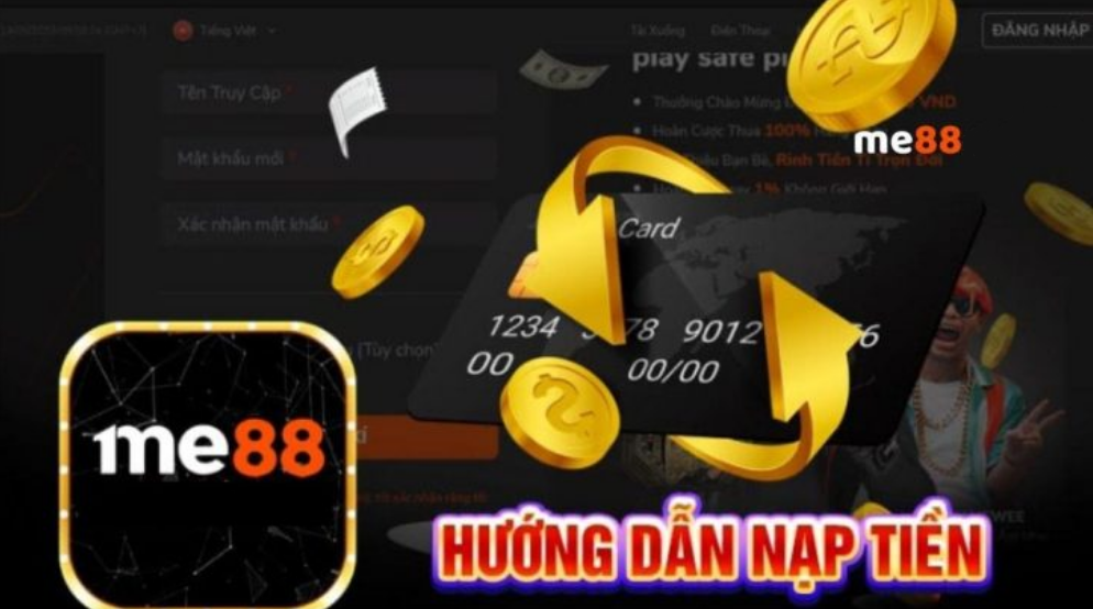 Hướng dẫn chi tiết cách nạp tiền Me88 cho thành viên