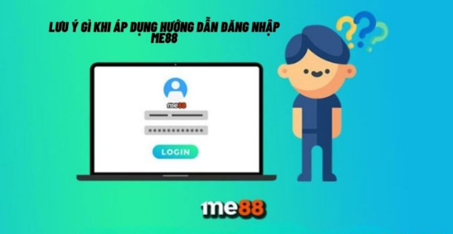 Điều kiện để đăng nhập Me88